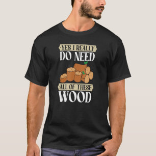 Ja, ich brauche wirklich all diese Holzfäller T-Shirt