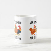 Ja, ich brauche wirklich all diese Hühner Kaffeetasse (Mittel)