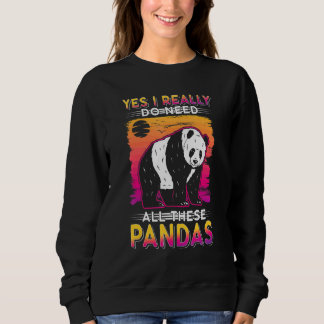 Ja, ich brauche wirklich all diese Pandas Sweatshirt