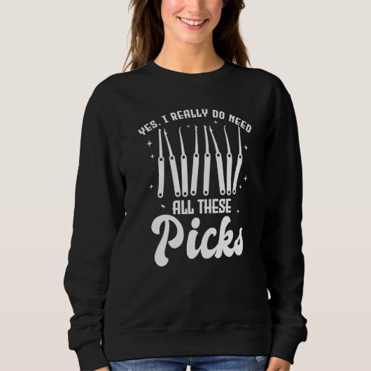 Ja, ich brauche wirklich all diese Picks Dietrich Sweatshirt (Vorderseite)
