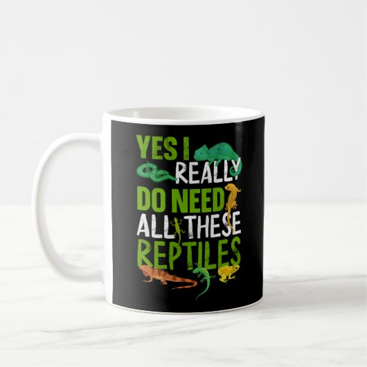 Ja, ich brauche wirklich all diese Reptilien Schla Kaffeetasse (Links)