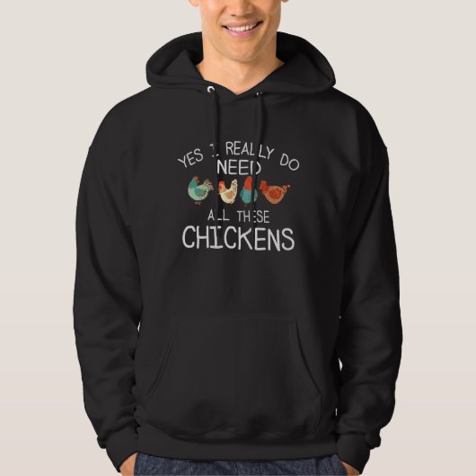Ja, ich brauche wirklich all diesen Hühnerfleisch- Hoodie (Vorderseite)