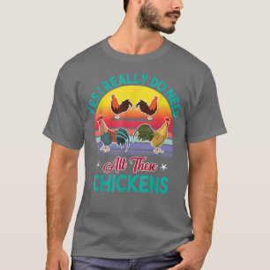 Ja, ich brauche wirklich alle diese Hühner Funny R T-Shirt