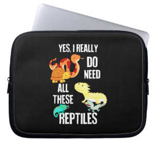 Ja, ich brauche wirklich alle Reptilien Laptopschutzhülle