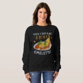Ja, ich esse viele Omeletts Eier Frühstück Omel Sweatshirt (Vorne ganz)