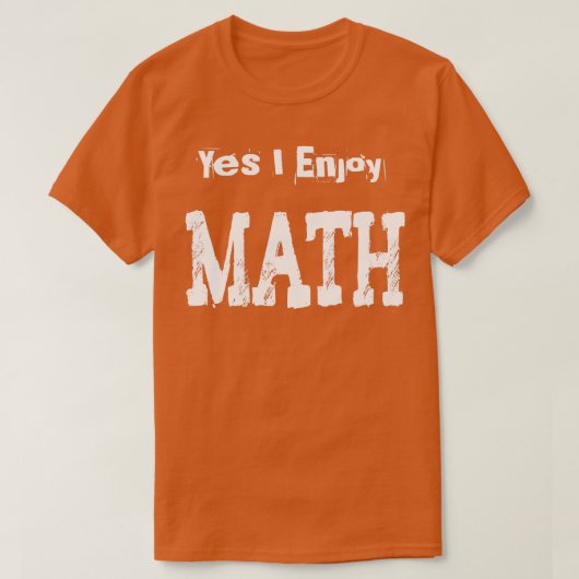Ja Ich genieße Math1 T-Shirt (Design vorne)