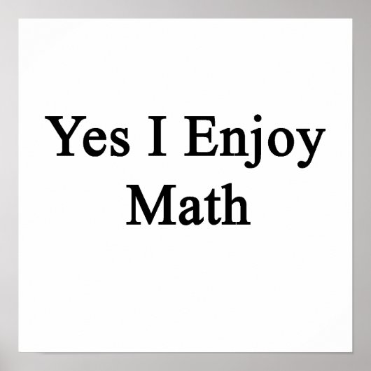 Ja Ich genieße Mathematik Poster (Vorne)