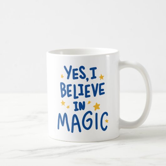 Ja, ich glaube an Magie Kaffeetasse (Rechts)