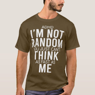 Ja, ich habe ADHD Ix27m nicht zufällig lustige Zit T-Shirt