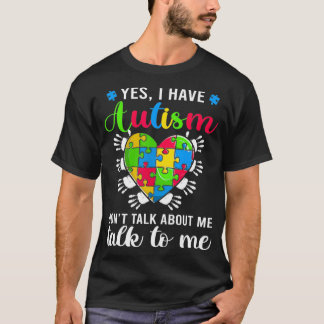 Ja, ich habe Autismus Bewusstsein, Autismus Bewuss T-Shirt