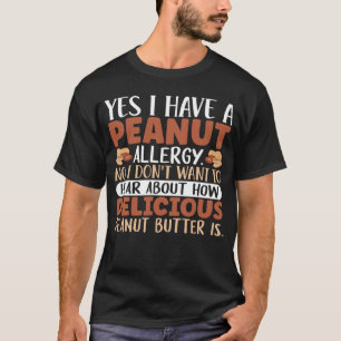 Ja, ich habe eine Erdnussallergie Nr. Ich Wollte n T-Shirt