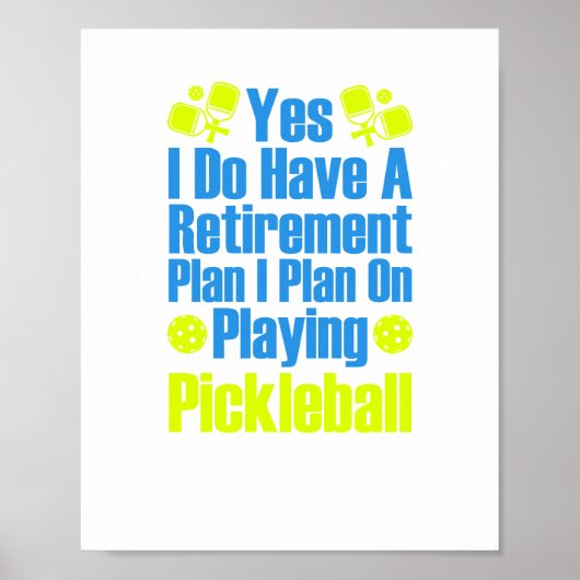 Ja, ich habe einen Plan I für das Ruhestand Poster (Vorne)