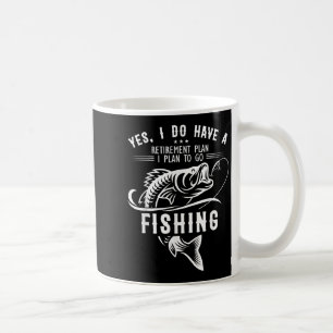 Ja, ich habe einen Rentenplan, Angeln, Lustiger Fi Kaffeetasse