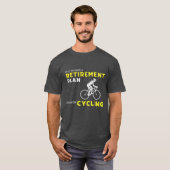 Ja, ich habe einen Rentenplan: Fahrradplanung T-Shirt (Vorne ganz)