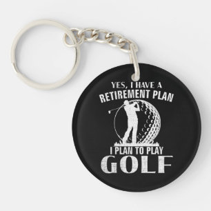 Ja, ich habe einen Rentenplan Golf Lustiger Golfer Schlüsselanhänger