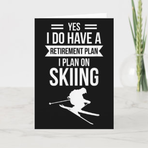 Ja, ich habe einen Rentenplan, ich plane Skifahren Karte