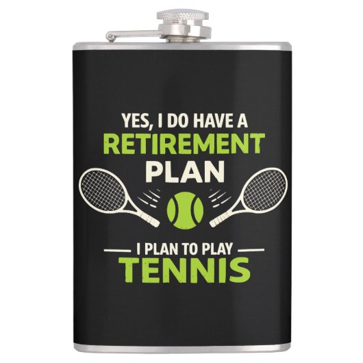 Ja, ich habe einen Rentenplan Tennis Flachmann (Vorderseite)