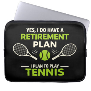 Ja, ich habe einen Rentenplan Tennis Laptopschutzhülle