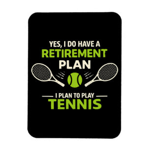Ja, ich habe einen Rentenplan Tennis Magnet