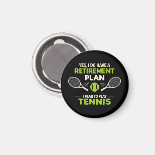 Ja, ich habe einen Rentenplan Tennis Magnet