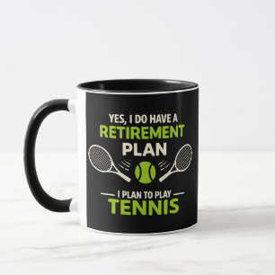 Ja, ich habe einen Rentenplan Tennis Tasse