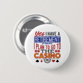 Ja, ich habe einen Rentplan Casino Gambler Button (Vorne & Hinten)