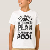 Ja, ich habe einen Ruhestandsplan, den ich vorhabe T-Shirt (Vorderseite)