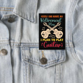 Ja, ich habe einen Ruhestandsplan Funny Guitar Lov Button (Insitu)