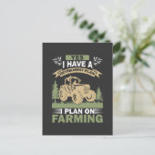 Ja, ich habe einen Ruhestandsplan für die Landwirt Postkarte (Stehend Vorderseite)