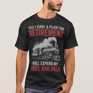 Ja, ich habe einen Ruhestandsplan Modell Eisenbahn T-Shirt