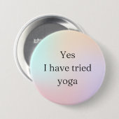 Ja, ich habe versucht Yoga-Behinderung Bewusstsein Button (Vorne & Hinten)
