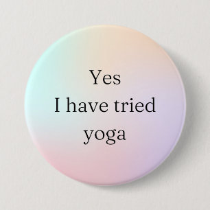 Ja, ich habe versucht Yoga-Behinderung Bewusstsein Button