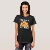 Ja ich hasse Pizza Hawaii Pizza Maker T-Shirt (Vorne ganz)