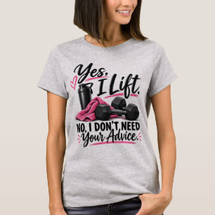Ja, ich hebe Gewichte. Nein, ich brauche keinen Ra T-Shirt