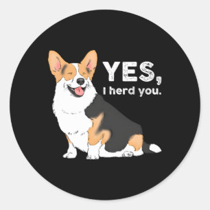 Ja ich Herd You Corgi Corgi Corgi Mama Corgi Runder Aufkleber