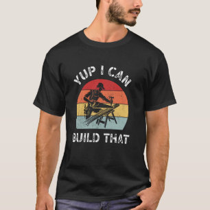 Ja, ich kann diesen Holzarbeiter aufbauen, der den T-Shirt