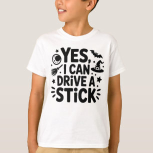 Ja, ich kann ein Schaltgetriebe fahren – Lustige H T-Shirt