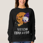 Ja, ich kann ein Stick Gnomes Hexe Funny Hallowe f Sweatshirt (Vorderseite)