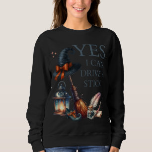 Ja, ich kann eine Stick Funny Halloween Hexe fahre Sweatshirt