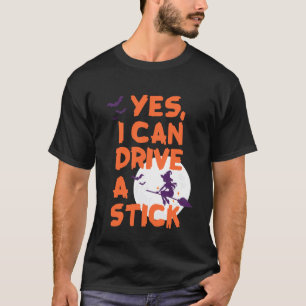 Ja, ich kann einen Schaltwagen fahren, lustige Hex T-Shirt