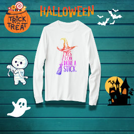 "Ja, ich kann einen Stick fahren" Hexenhut T-Shirt