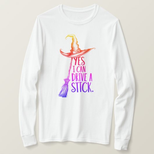 "Ja, ich kann einen Stick fahren" Hexenhut T-Shirt (Design vorne)