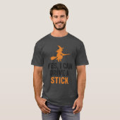 JA, ICH KANN EINEN STICK FAHREN T-Shirt (Vorne ganz)
