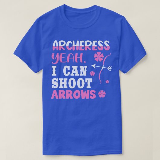 Ja, ich kann Pfeile schießen T-Shirt (Design vorne)