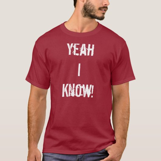 Ja, ich kenne T - Shirt (Vorderseite)