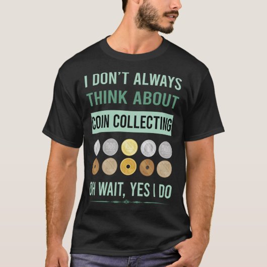 Ja, ich mache Münzen sammeln T-Shirt (Vorderseite)
