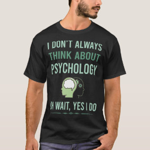 Ja, ich mache Psychologie Psychologin T-Shirt