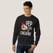 Ja, ich rede mit Hühnern. Cooler Tierflüsterer Sweatshirt (Vorne ganz)