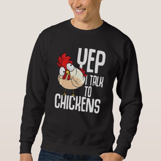 Ja, ich rede mit Hühnern. Cooler Tierflüsterer Sweatshirt (Vorderseite)