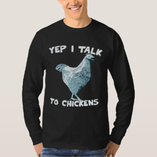 Ja, ich rede mit Hühnern für Hühnerfans T-Shirt